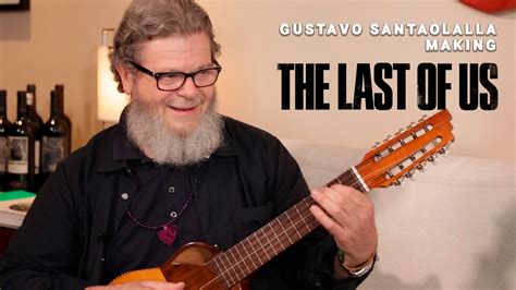 La Historia Detrás de la Música de The Last Of Us - Gustavo Santaolalla ...