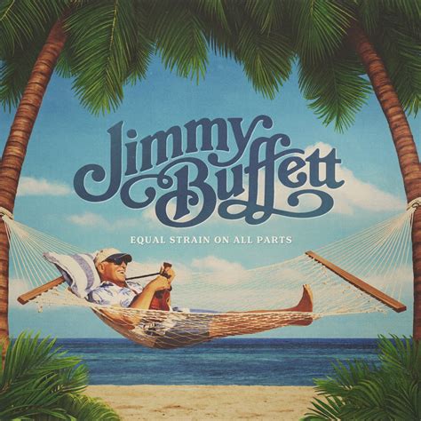 ‎Equal Strain On All Parts - Album by Jimmy Buffett - Apple Music