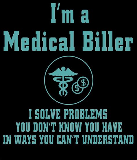 i'm a medical biller i solve problems you don't know you have in ways ...