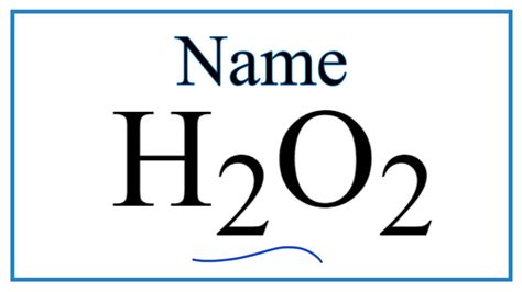 How to Write the Name for H2O2 - YouTube