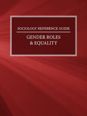 Sociology Reference Guide: Gender Roles & Equality by The Editors of ...