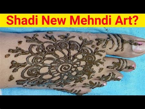 Shadi New Mehndi Art ? - YouTube