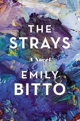 The Strays : A Novel by Emily Bitto (2017, Hardcover) for sale online | eBay | Novels, Hardcover ...