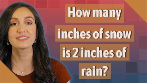 How many inches of snow is 2 inches of rain? - YouTube