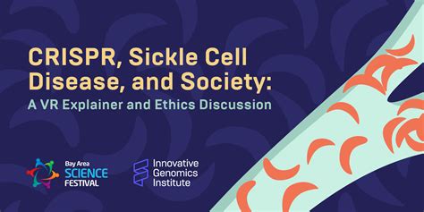 CRISPR, Sickle Cell Disease, & Society: A VR Explainer & Ethics Discussion