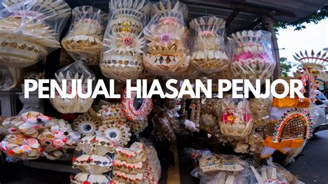 Real Life Tour - Seller of Ceremonial Penjor Decorations in Bali - YouTube