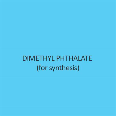 Buy Dimethyl Phthalate (For Synthesis) near me online in small ...