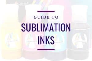 Sublimation Ink Guide 2024 - The Best Inks for You - AB Crafty