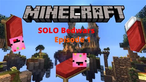 SOLO Bedwars Episode 1 - YouTube