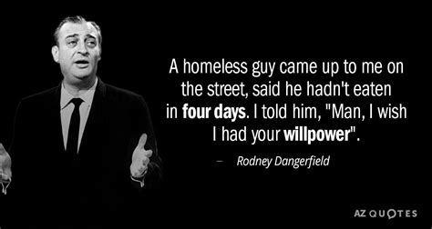 TOP 25 QUOTES BY RODNEY DANGERFIELD (of 368) | A-Z Quotes