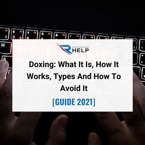 Doxing: What It Is, How It Works, Types, And How To Avoid It [GUIDE 2021]