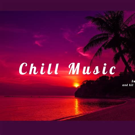 Chill Music - YouTube