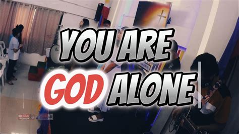 You are God alone- Cover - YouTube