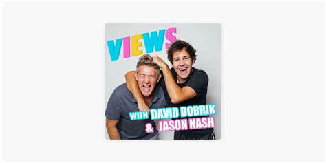 ‎VIEWS with David Dobrik & Jason Nash on Apple Podcasts