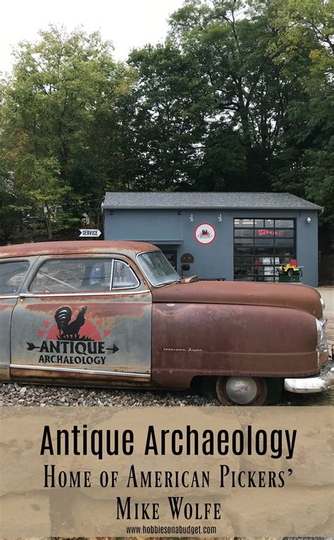 Antique Archaeology: Home of American Pickers’ Mike Wolfe - Hobbies on ...