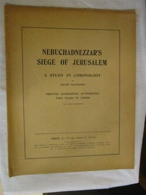 NEBUCHADNEZZAR'S SIEGE OF JERUSALEM - A STUDY IN CHRONOLOGY by Davidson ...