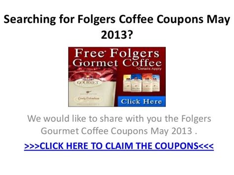 Folgers coffee coupons May 2013