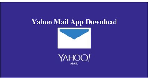 Yahoo Mail App Download - How to Download and Install the Yahoo Mail App - Yahoo Mail App Free ...