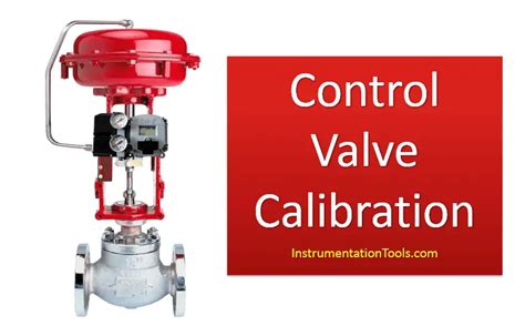 How-to do Control Valve Calibration? - InstrumentationTools