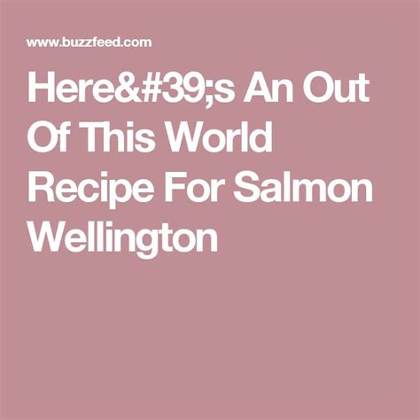 Puff Pastry Salmon (Salmon Wellington) Recipe by Tasty | Recipe | Salmon wellington, Salmon ...