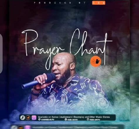 Owie Abutu - Prayer Chant - TodayGospel