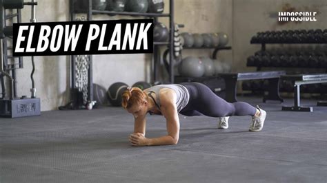 Elbow Plank Tutorial & Tips | IMPOSSIBLE Fitness