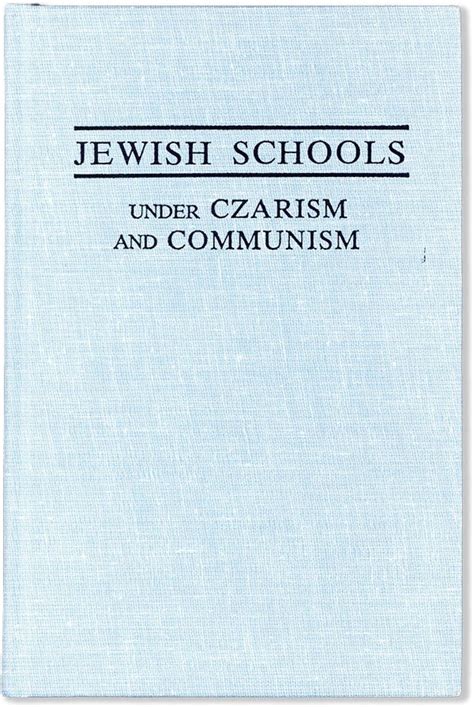 Jewish Schools Under Czarism and Communism: a Struggle for Cultural Identity | Zvi HALEVY ...