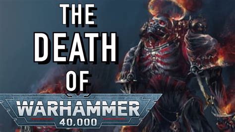 The Death of Warhammer 40K - YouTube