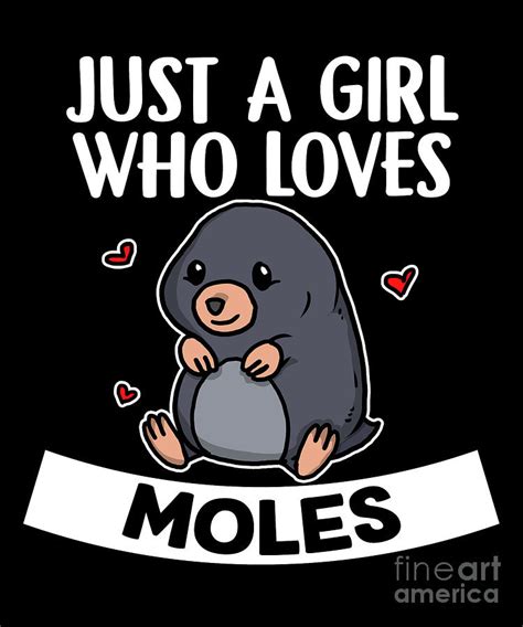 Just A Girl Who Loves Moles Cute Mole Costume Digital Art by J M