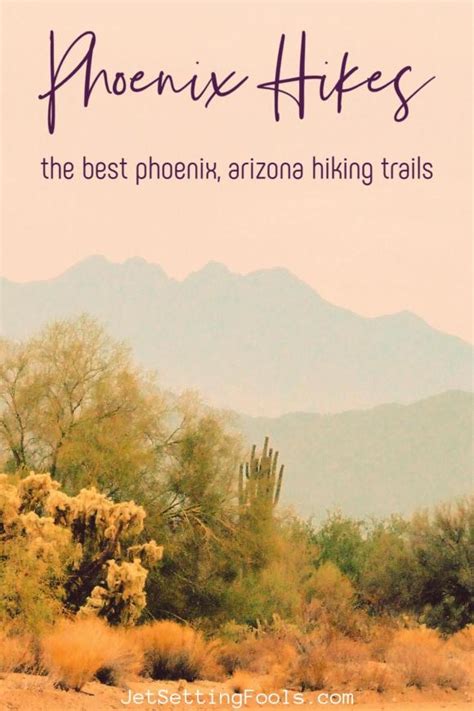 Phoenix Hikes: The Best Hiking In Phoenix, Arizona - Jetsetting Fools