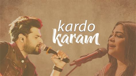 Kardo Karam Mola | Best Naat By Nabeel Shaukat Ali And Sanam Marvi ...