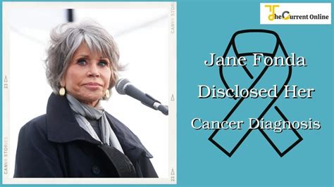 The Cancer Diagnosis Of Jane Fonda Is Disclosed As She Receives Chemotherapy