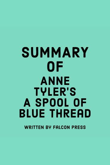 Summary of Anne Tyler's A Spool of Blue Thread - Read book online