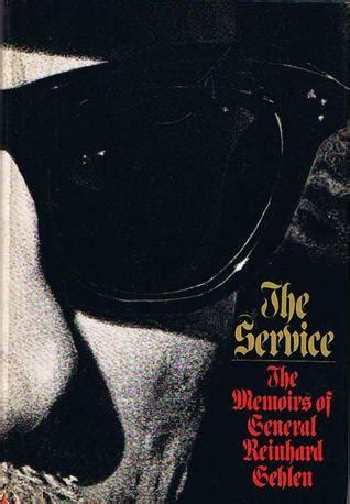 The Service: The Memoirs of General Reinhard Gehlen by Reinhard Gehlen ...