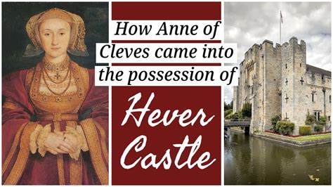 How Anne of Cleves came into the Possession of HEVER CASTLE England - YouTube