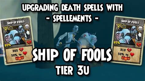 Wizard101: 💀UPGRADING DEATH SPELLS with SPELLEMENTS - SHIP OF FOOLS to Tier 3U💀 - YouTube