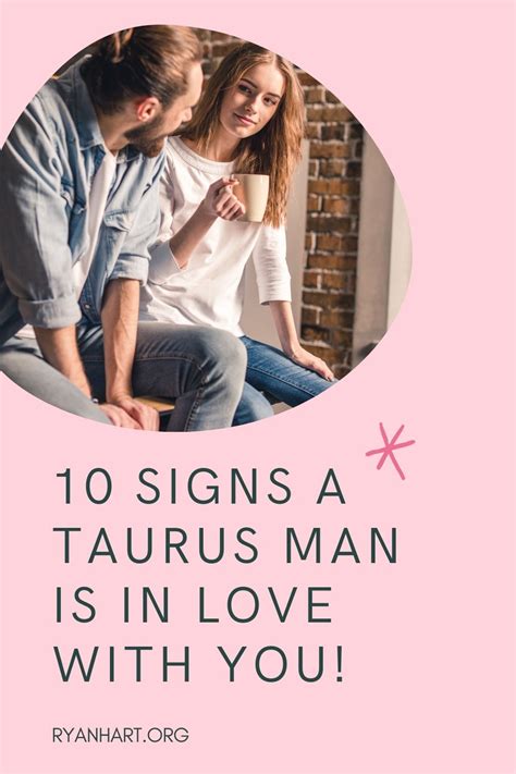 10 Signs a Taurus Man is in Love with You | Ryan Hart