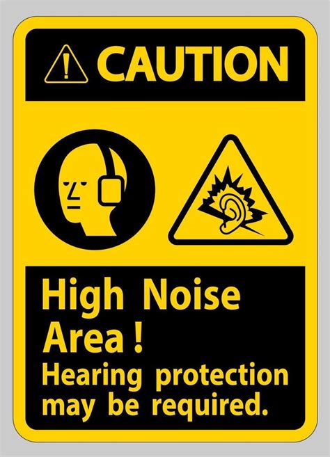 Caution Sign High Noise Area Hearing Protection May Be Required 2201555 Vector Art at Vecteezy