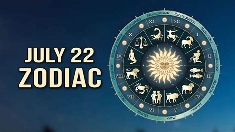 Discovering the Mind-Blowing Secrets Behind July 22 Zodiac Sign