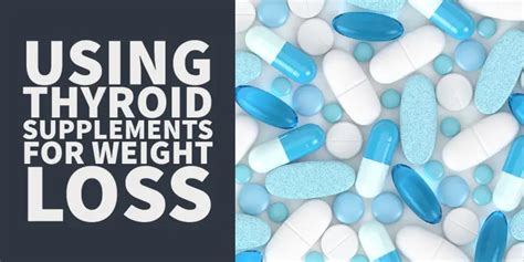 Thyroid Supplements for Weight Loss: Do They Actually Work?