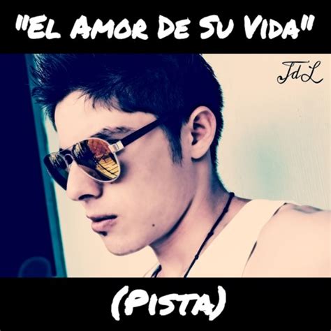 Stream El amor de su vida | Cover - Pista | by jdl_cantautor | Listen online for free on SoundCloud