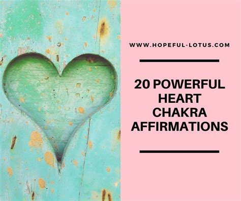 20 Powerful Heart Chakra Affirmations to Open Your Heart Space | Hopeful Lotus