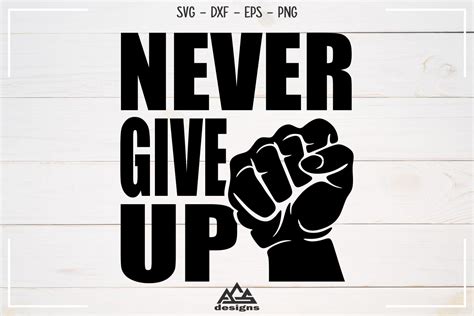 Never Give Up Quote Svg Design By AgsDesign | TheHungryJPEG