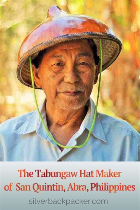 Teofilo Garcia, The Tabungaw Hat Maker of San Quintin in 2021 | San quintin, Philippines travel ...