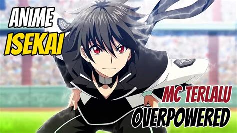 Anime Isekai Terbaik Overpower - jerinxxx