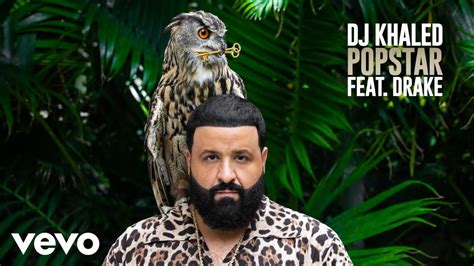 DJ KHALED FT. DRAKE - POPSTAR