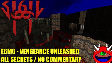 Doom: Sigil 2 - E6M6 Vengeance Unleashed - All Secrets No Commentary Gameplay - YouTube