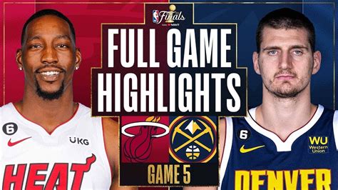 Miami Heat vs. Denver Nuggets Full Game 5 Highlights | June 12 | 2022-2023 NBA Finals - YouTube