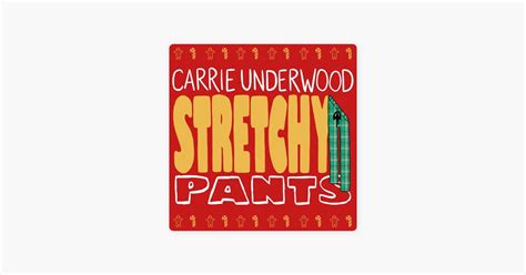 ‎Stretchy Pants by Carrie Underwood — Song on Apple Music