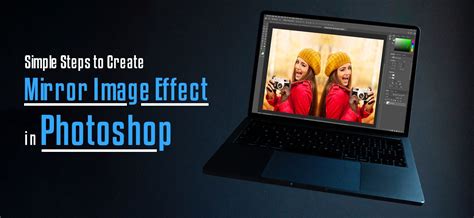 How to Create Mirror Image Effect in Photoshop? - MAPSystems